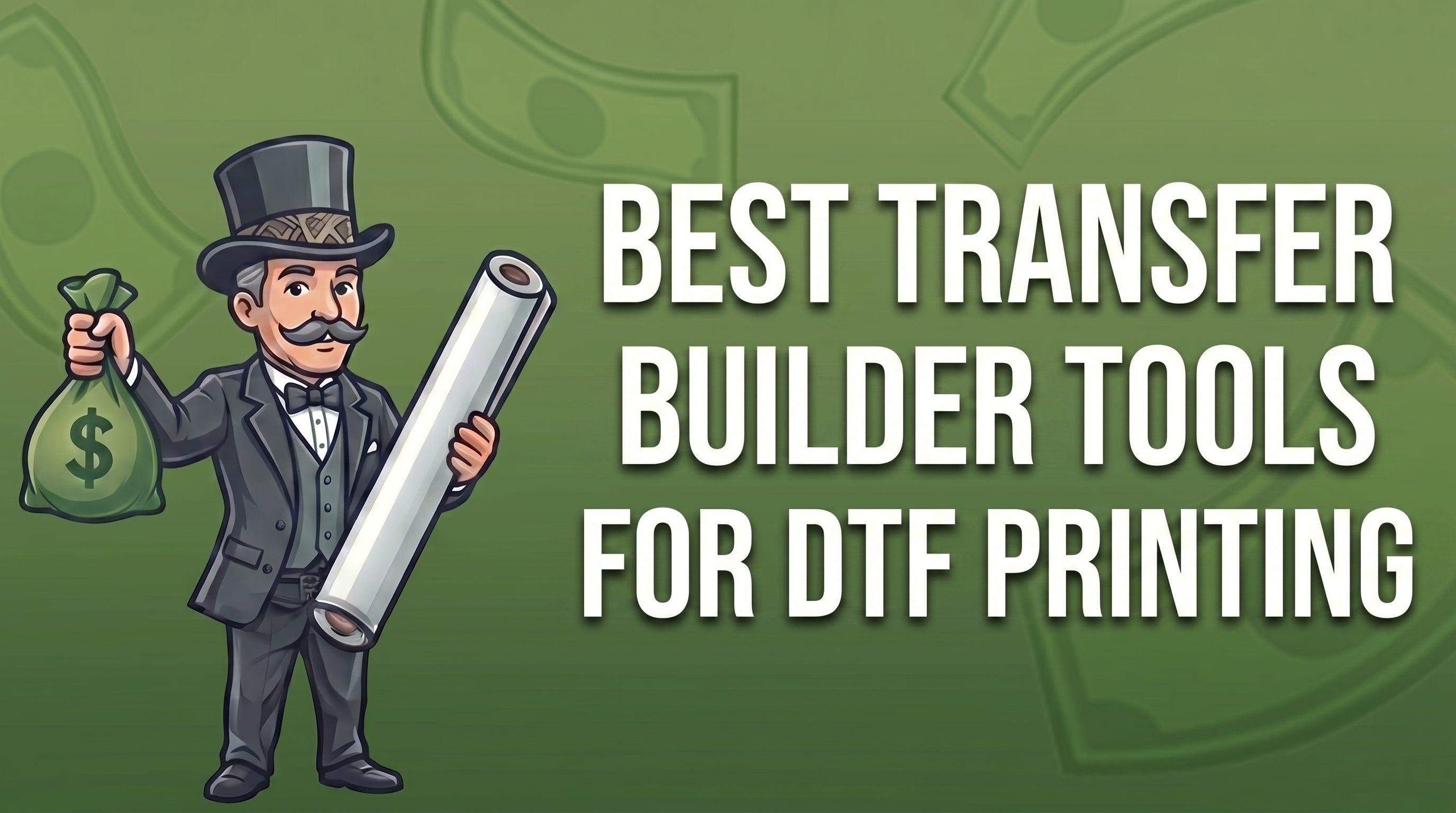 Best Transfer Builder Tools for DTF Printing