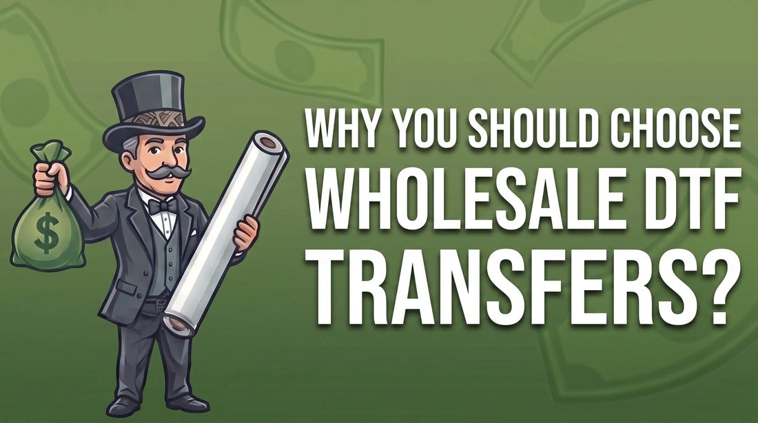 Why You Should Choose Wholesale DTF Transfers